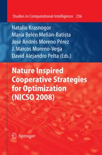Book Cover for Nature Inspired Cooperative Strategies for Optimization (NICSO 2008) by Natalio Krasnogor, Belén MeliánBatista, José A MorenoPérez, J Marcos MorenoVega, David Alejandro Pelta