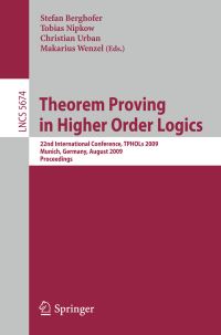 Book Cover for Theorem Proving in Higher Order Logics Theoretical Computer Science and General Issues by Stefan Berghofer, Tobias Nipkow, Christian Urban, Makarius Wenzel