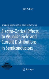 Book Cover for Electro-Optical Effects to Visualize Field and Current Distributions in Semiconductors by K. W. Böer