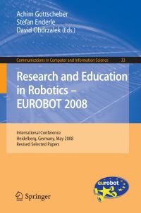 Book Cover for Research and Education in Robotics -- EUROBOT 2008 by Achim Gottscheber, Stefan Enderle, David Obdrzalek