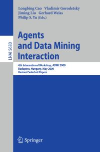 Book Cover for Agents and Data Mining Interaction by ADMI 2009, Longbing Cao