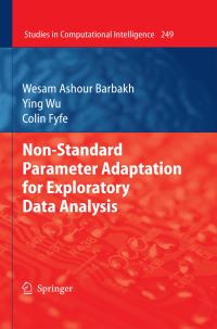 Book Cover for Non-Standard Parameter Adaptation for Exploratory Data Analysis by Wesam Ashour Barbakh, Ying Wu, Colin Fyfe