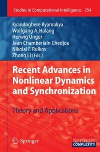 Book Cover for Recent Advances in Nonlinear Dynamics and Synchronization by Kyandoghere Kyamakya, Herwig Unger, Jean Chamberlain Chedjou, Nikolai F Rulkov, Zhong Li