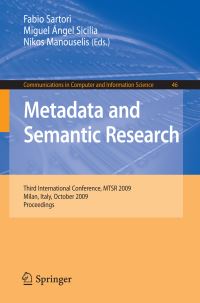 Book Cover for Metadata and Semantic Research by Fabio Sartori, MiguelAngel Sicilia, Nikos Manouselis