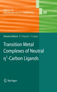 Book Cover for Transition Metal Complexes of Neutral +1-Carbon Ligands by Remi Chauvin, Yves Canac, Antoine Baceiredo