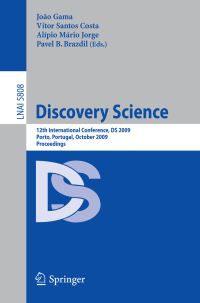 Book Cover for Discovery Science Lecture Notes in Artificial Intelligence by João Gama, Vitor Santos Costa, Alipio Jorge, Pavel Brazdil