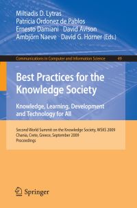 Book Cover for Best Practices for the Knowledge Society. Knowledge, Learning, Development and Technology for All by Miltiadis D Lytras, Patricia Ordóñez de Pablos, Ernesto Damiani, David Avison, Ambjörn Naeve, David G Horner