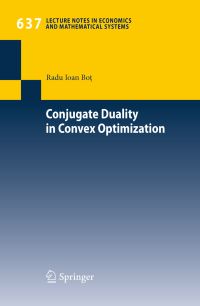 Book Cover for Conjugate Duality in Convex Optimization by Radu Ioan Bo­t