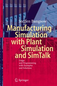 Book Cover for Manufacturing Simulation With Plant Simulation and Simtalk by Steffen Bangsow