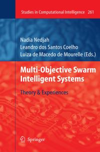 Book Cover for Multi-Objective Swarm Intelligent Systems by Nadia Nedjah, Leandro dos Santos Coelho, Luiza de Macedo Mourelle