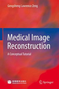 Book Cover for Medical Image Reconstruction by Gengsheng Lawrence Zeng