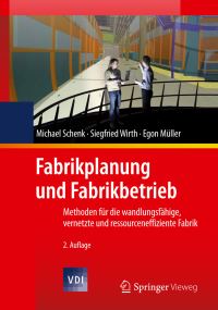 Book Cover for Fabrikplanung Und Fabrikbetrieb by Michael Schenk, Siegfried Wirth, Egon Müller