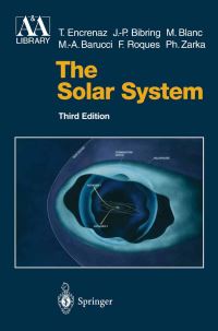 Book Cover for The Solar System by Thérèse Encrenaz, JeanPierre Bibring, M Blanc, MariaAntonietta Barucci, Francoise Roques, Philippe Zarka