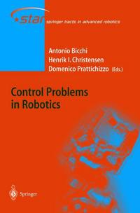 Book Cover for Control Problems in Robotics by International Workshop on Control Problems in Robotics and Automation, Antonio Bicchi, H I Christensen, Domenico Prattichizzo