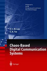 Book Cover for Chaos-Based Digital Communication Systems by Francis C M Lau, Chi Kong Tse