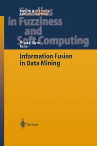 Book Cover for Information Fusion in Data Mining by Prof Vicenç Torra