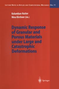 Book Cover for Dynamic Response of Granular and Porous Materials Under Large and Catastrophic Deformations by Kolumban Hutter, Nina Kirchner
