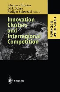 Book Cover for Innovation Clusters and Interregional Competition by Johannes Bröcker, Dirk Dohse, Rüdiger Soltwedel