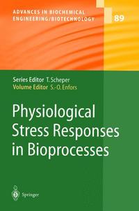 Book Cover for Physiological Stress Responses in Bioprocesses by S.-O. Enfors