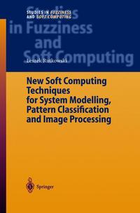 Book Cover for New Soft Computing Techniques for System Modeling, Pattern Classification and Image Processing by Leszek Rutkowski