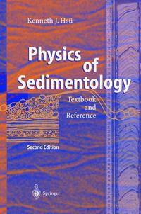Book Cover for Physics of Sedimentology by Kenneth J Hsü