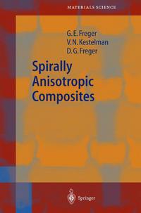 Book Cover for Spirally Anisotropic Composites by G E Freger, V N Kestelman, D G Freger