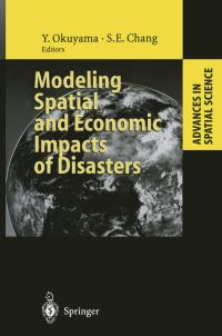 Book Cover for Modeling Spatial and Economic Impacts of Disasters by Yasuhide Okuyama, Stephanie E Chang