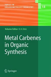 Book Cover for Metal Carbenes in Organic Synthesis by Karl Heinz Dötz