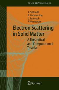 Book Cover for Electron Scattering in Solid Matter by Jan Zabloudil, Robert Hammerling, Lászlo Szunyogh, Peter Weinberger