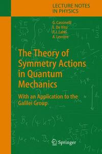 Book Cover for The Theory of Symmetry Actions in Quantum Mechanics by Gianni Cassinelli