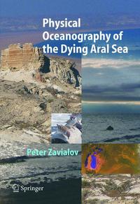 Book Cover for Physical Oceanography of the Dying Aral Sea. Geophysical Sciences by Peter O Zavialov