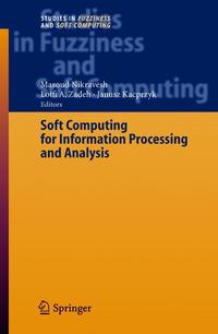 Book Cover for Soft Computing for Information Processing and Analysis by Masoud Nikravesh, Lofti A Zadeh