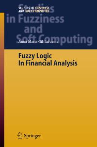 Book Cover for Fuzzy Logic in Financial Analysis by Anna Maria GilLafuente