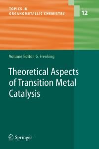 Book Cover for Theoretical Aspects of Transition Metal Catalysis by Gernot Frenking