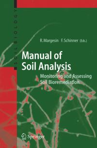 Book Cover for Manual for Soil Analysis - Monitoring and Assessing Soil Bioremediation by Rosa Margesin, Franz Schinner