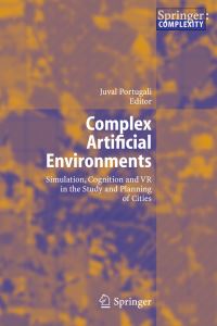 Book Cover for Complex Artificial Environments by Juval Portugali