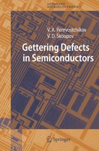 Book Cover for Gettering Defects in Semiconductors by Victor A Perevostchikov, Vladimir D Skoupov