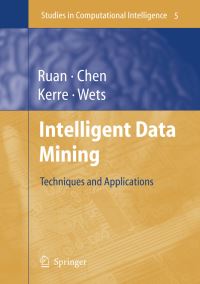 Book Cover for Intelligent Data Mining by Da Ruan, Guoqing Chen, Etienne E Kerre, Geert Wets