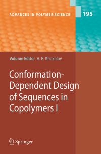 Book Cover for Conformation-Dependent Design of Sequences in Copolymers I by Alexei R Khokhlov, PG Khalatur, AR Khoklhov, EE Makhaeva, IM Okhapkin, C Wu, G Zhang