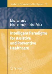 Book Cover for Intelligent Paradigms for Assistive and Preventive Healthcare by Nikhil Ichalkaranje, A Ichalkaranje