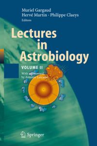Book Cover for Lectures in Astrobiology by Muriel Gargaud, A Lazcano, Hervé Martin, Philippe Claeys