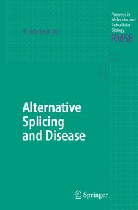 Book Cover for Alternative Splicing and Disease by Philippe Jeanteur