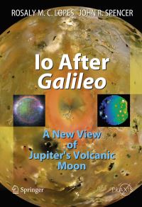 Book Cover for Io After Galileo Geophysical Sciences by Rosaly MC Lopes, John R Spencer
