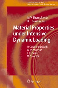 Book Cover for Material Properties Under Intensive Dynamic Loading by Mikhail V Zhernokletov, William W Anderson, B L Glushak, Frank J Cherne, Marvin A Zocher