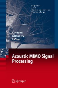 Book Cover for Acoustic MIMO Signal Processing by Yiteng Huang, Jacob Benesty, Jingdong Chen