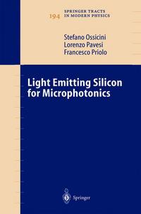 Book Cover for Light Emitting Silicon for Microphotonics by Stefano Ossicini, Lorenzo Pavesi, Francesco Priolo