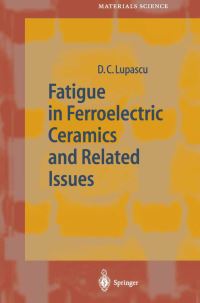 Book Cover for Fatigue in Ferroelectric Ceramics and Related Issues by D C Lupascu