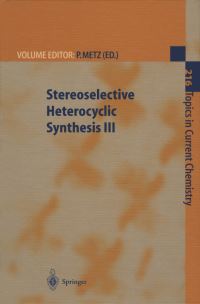 Book Cover for Stereoselective Heterocyclic Synthesis III by Peter Metz, A Hassner, P ten Holte, INN Namboothiri, U Nubbemeyer, SD Rychnovsky, CJ Sinz, B Zwanenburg