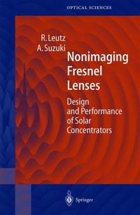 Book Cover for Nonimaging Fresnel Lenses by Ralf Leutz, Akio Suzuki