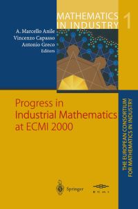 Book Cover for Progress in Industrial Mathematics at ECMI 2000 by European Conference on Mathematics in Industry, Angelo Marcello Anile, Vincenzo Capasso, Antonio M Greco